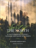 Spirit of the North: A Photographic Journey Through Northern Wisconsin артикул 1566a.