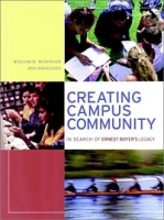 Creating Campus Community : In Search of Ernest Boyer's Legacy артикул 9843b.