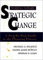 Working Toward Strategic Change : A Step-by-Step Guide to the Planning Process (Jossey-Bass Higher and Adult Education Series) артикул 9887b.