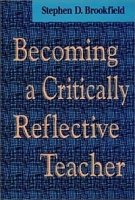 Becoming a Critically Reflective Teacher (Jossey-Bass Higher and Adult Education Series) артикул 9896b.