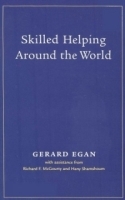 Skilled Helper : A Problem Management and Opportunity Development Approach to Helping (with Booklet - Skilled Helping Around the World) артикул 9906b.