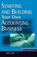 Starting and Building Your Own Accounting Business, Third Edition артикул 9958b.