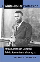 A White-Collar Profession: African American Certified Public Accountants since 1921 артикул 9978b.