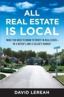 All Real Estate Is Local: What You Need to Know to Profit in Real Estate - in a Buyer's and a Seller's Market артикул 10044b.