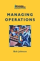 Managing Operations (Institute of Management Series) артикул 10047b.