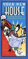 Your New House: The Alert Consumer's Guide to Buying and Building a Quality Home артикул 10069b.